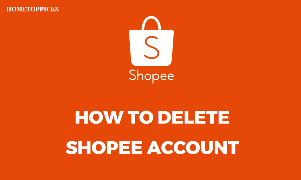 How To Delete Shopee Account: A Definitive 4-Step Tutorial