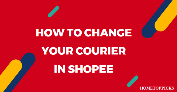 How to Change Your Courier in Shopee in 5 Easy Steps